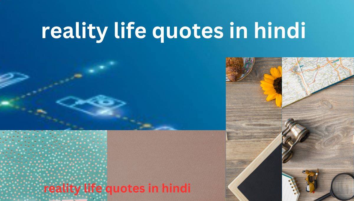 reality life quotes in hindi